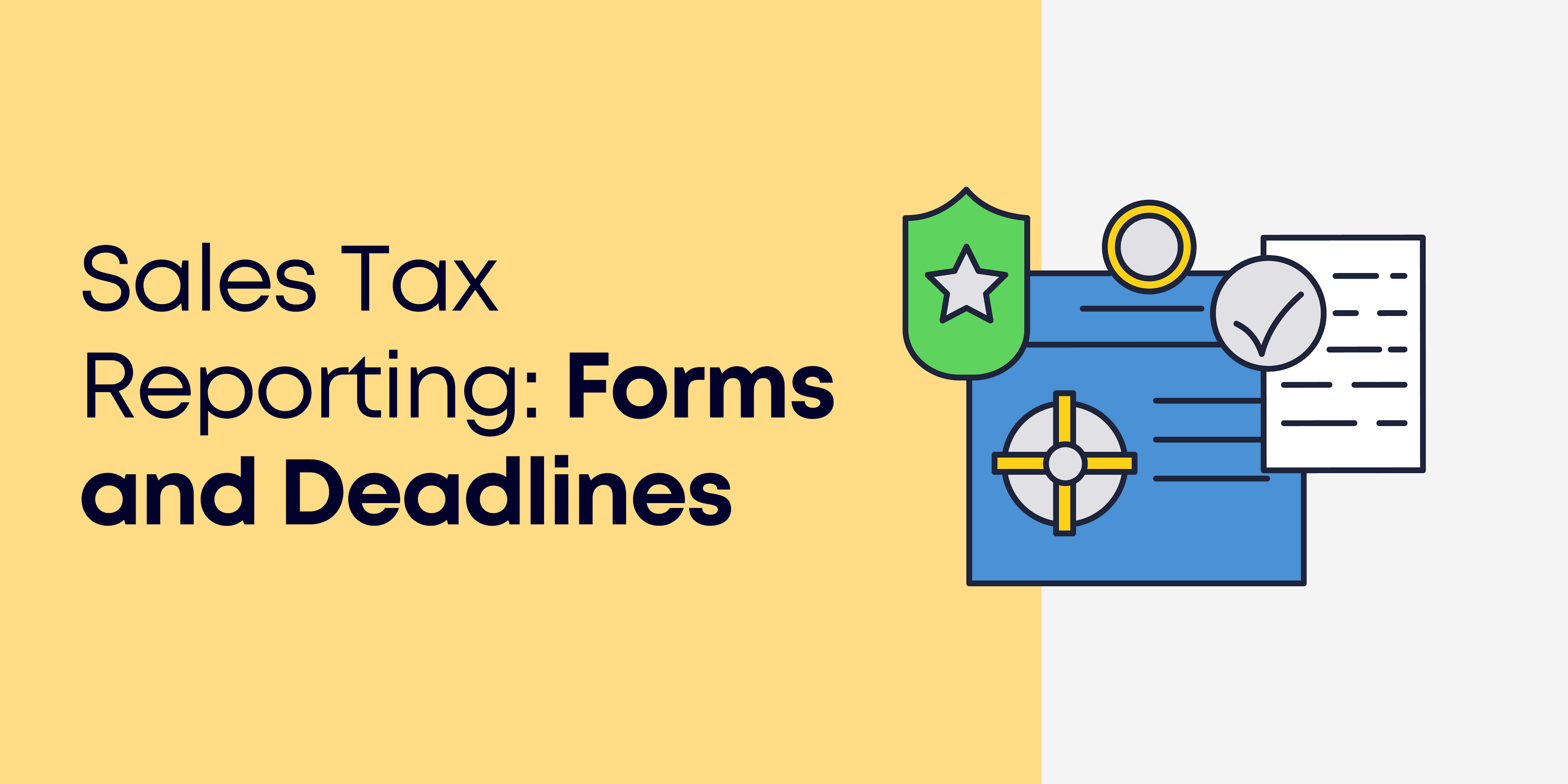 Sales Tax Reporting: Forms and Deadlines