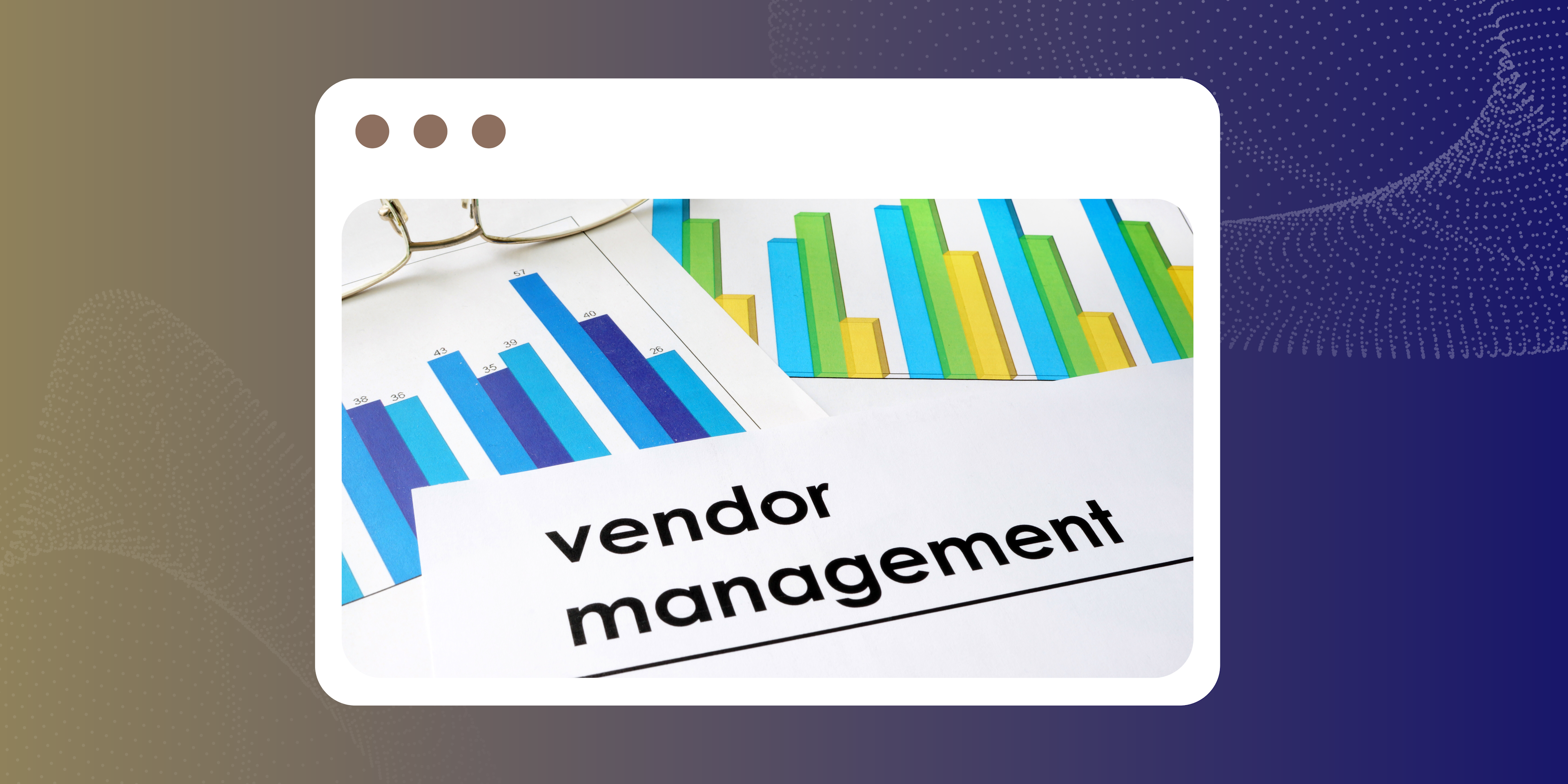 Effective Vendor Management leads to operational efficiency and business success